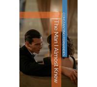 The Man I Almost Knew