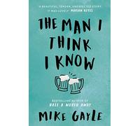 The Man I Think I Know : A feel-good, uplifting story of the most unlikely friendship