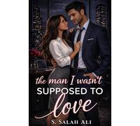 THE MAN I WASN’T SUPPOSED TO LOVE: 1