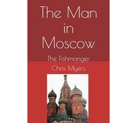 The Man in Moscow: The Fishmonger