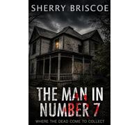 The Man In Number 7: Where the dead come to collect.