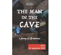 The Man in the Cave - Vol.1: A journey of self-awareness