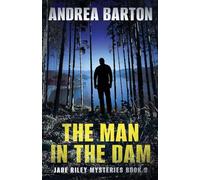 The Man in the Dam: 3 (The Jade Riley Mysteries)