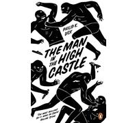 Philip K. Dick The Man in the High Castle (Paperback) Penguin Essentials