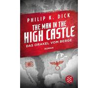 The Man in the High Castle/Das Orakel vom Berge, Dick, Stobe 9783596298 PB.