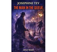 The Man in the Queue: An Impact Book: 1 (Inspector Alan Grant Mystery)