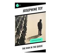 The Man in the Queue: Inspector Alan Grant Mystery