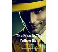 The Man In The Yellow Suit: A Cinematic Supernatural Thriller