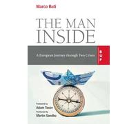The Man Inside: A European Journey through Two Crises