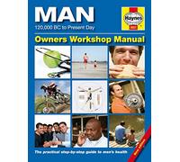 The Man Manual: The Definitive Step-by-step Guide to Men's Health