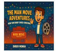 The Man Move Adventures: How Tom Robby Saved Christmas
