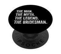 The Man Myth Legend Bridesman Bachelor Party Wedding Attire PopSockets Adhesive PopGrip