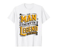 The Man Myth Legend Has Retired Funny Retirement T-Shirt