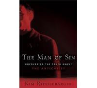 The Man of Sin: Uncovering The Truth About The Antichrist
