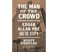 The Man of the Crowd: Edgar Allan Poe and the City