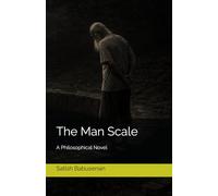 The Man Scale: A Philosophical Novel