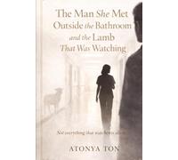 The Man She Met Outside the Bathroom and the Lamb That Was Watching