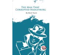 The Man That Corrupted Hadleyburg