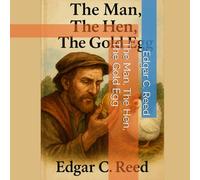 The Man, The Hen, The Gold Egg