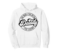 The man. The Myth. Daddy. The Legend. Father Dad Dada Luv Pullover Hoodie