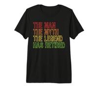 The Man The Myth The Legend Has Retired Retirement Premium T-Shirt