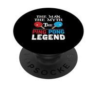 The Man The Myth The Ping Pong Legend Funny Ping Pong Humor PopSockets Adhesive PopGrip