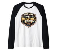 The Man The Myth The Rowing Legend Athlete Coach Funny Joke Raglan Baseball Tee