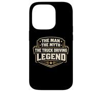 The Man The Myth The Truck Driving Legend Trucker Driver Fun Case for iPhone 14 Pro