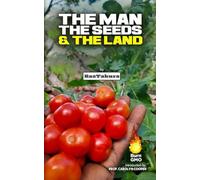 The Man, The Seeds, & The Land