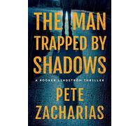The Man Trapped by Shadows: 2 (Rooker Lindström Thriller)