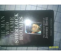 The Man Who Became Sherlock Holmes: The Tortured Mind of Jeremy Brett
