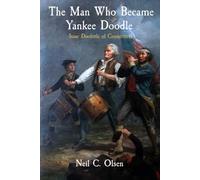 The Man Who Became Yankee Doodle: Isaac Doolittle of Connecticut