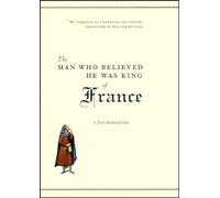 The Man Who Believed He Was King of France - A True Medieval Tale