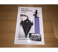 The Man Who Bought A Navy: The Story of The World's Greatest Salvage Achievement at Scapa Flow