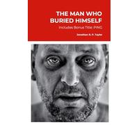 The Man Who Buried Himself: Includes PING: Pre-installed Navigational Guidance