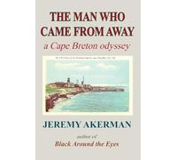 The Man who Came from Away: A Cape Breton odyssey