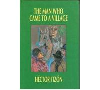 The Man Who Came to a Village