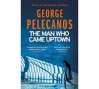 The Man Who Came Uptown