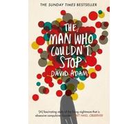 [(The Man Who Couldn't Stop : The Truth About OCD)] [By (author) David Adam] published on (December, 2015)