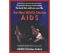 The man who created Aids