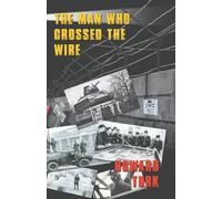 The Man Who Crossed The Wire