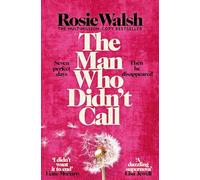 The Man Who Didn't Call: The Incredible OMG Love Story - with a Fantastic Twist