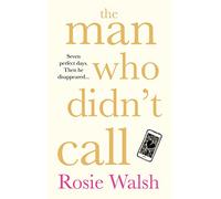 The Man Who Didn't Call: The Incredible OMG Love Story - with a Fantastic Twist
