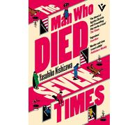 The Man Who Died Seven Times : The Classic Time-Loop Murder Mystery