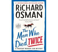 The Man Who Died Twice: A Thursday Murder Club Mystery