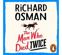 The Man Who Died Twice: (The Thursday Murder Club 2) (The Thursday Murder Club Unabridged edition)