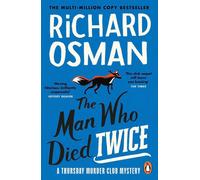 The Man Who Died Twice: (The Thursday Murder Club 2) by Richard Osman