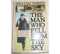 The Man Who Fell from the Sky: The True Story of the Gaudy Life And Bizarre Demise of '20S Tycoon Alfred Loewenstein - And the Modern Day Quest to Solve the Tantalizing Mystery of His Death