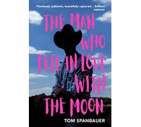 The Man Who Fell In Love With The Moon