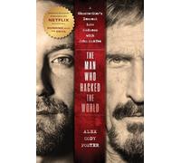 The Man Who Hacked the World: A Ghostwriter’s Descent into Madness with John McAfee